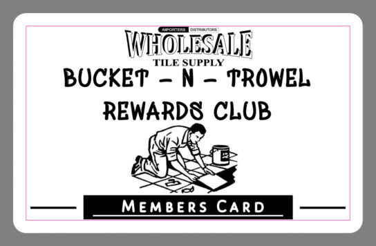 Wholesale Tile Supply -Bucket-N-Trowel Member Card